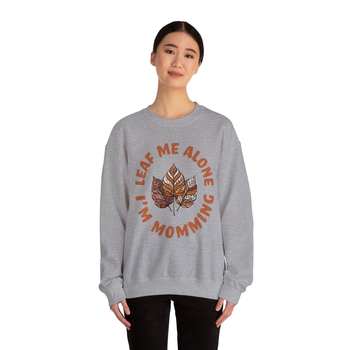 Leaf Me Alone I’m Momming – Cozy Crewneck Sweatshirt
