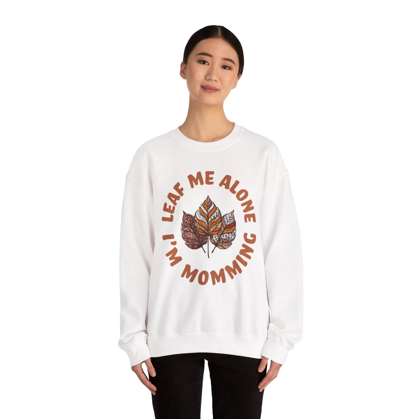 Leaf Me Alone I’m Momming – Cozy Crewneck Sweatshirt