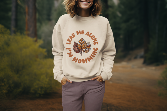 Leaf Me Alone I’m Momming – Cozy Crewneck Sweatshirt