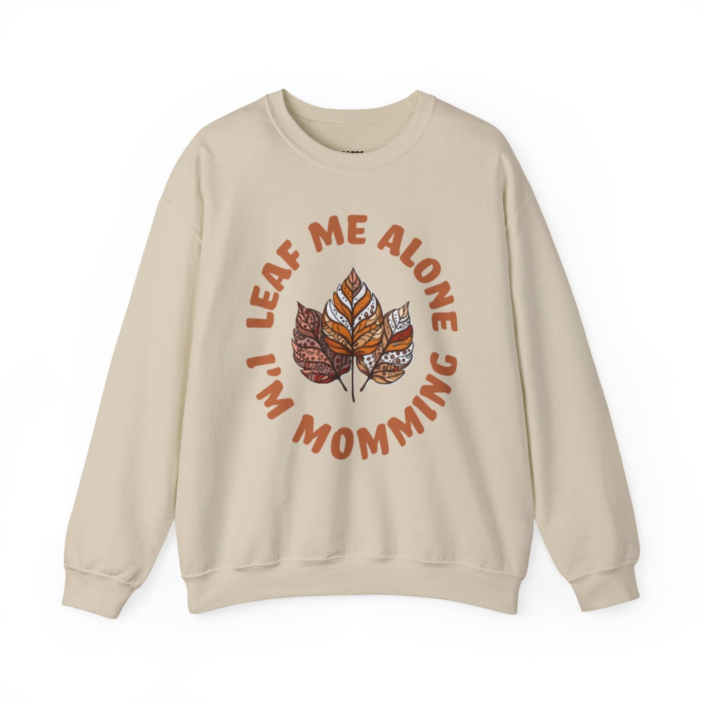 Leaf Me Alone I’m Momming – Cozy Crewneck Sweatshirt