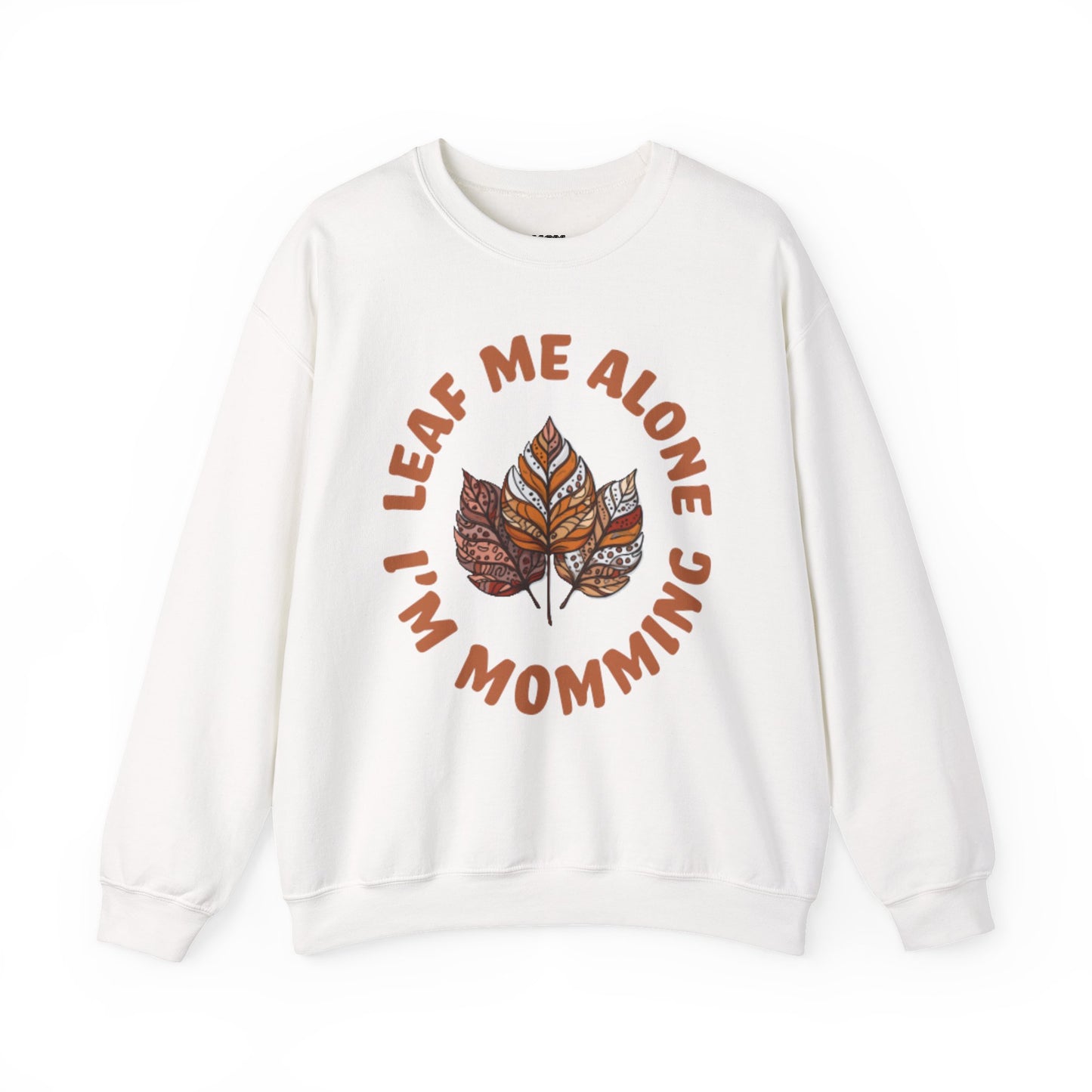 Leaf Me Alone I’m Momming – Cozy Crewneck Sweatshirt